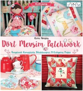 TUVA - Dört Mevsim Patchwork Kitabı 18 Farklı Kırkyama Projesi TUVA - Dört Mevsim Patchwork Kitabı 18 Farklı Kırkyama Projesi